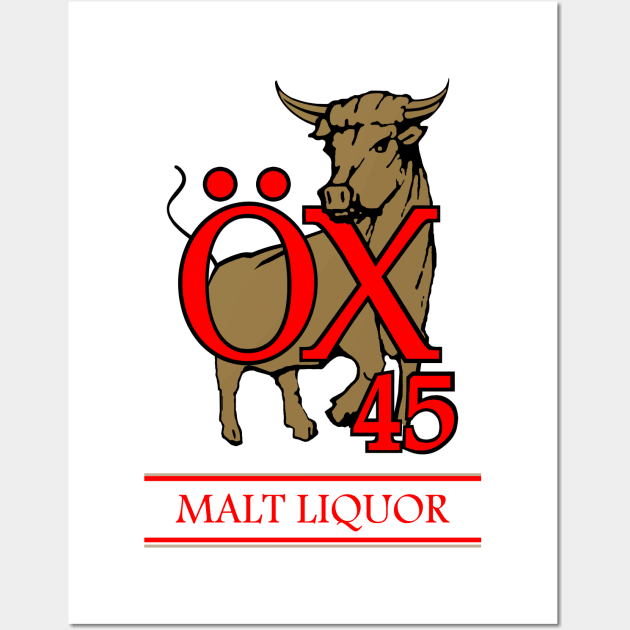 OX 45 Malt Liquor Wall Art by mondoman